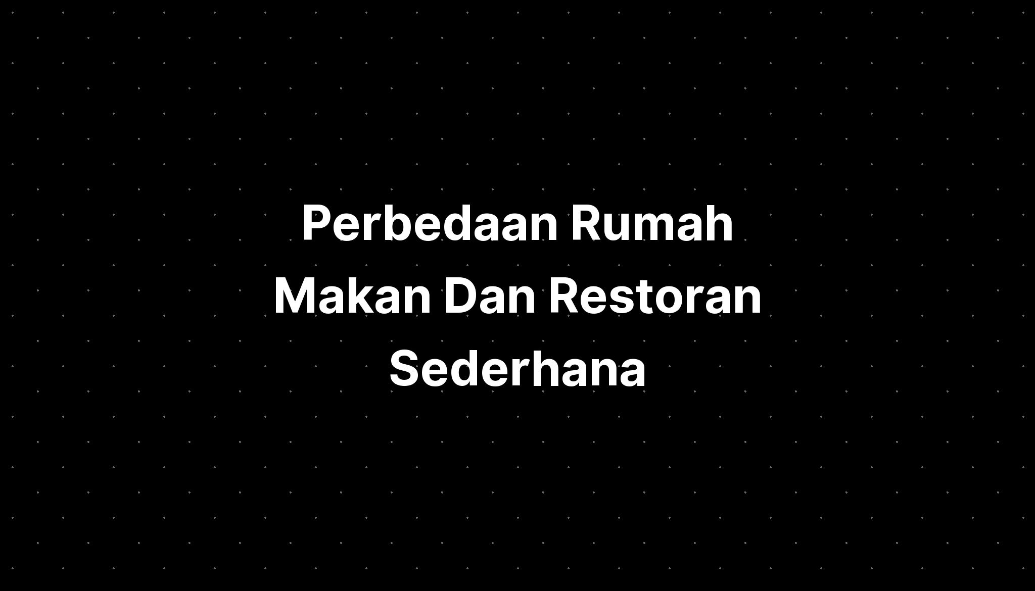 Membedakan Sederhana Sa Dan Sb Ulasan Rumah Makan Sederhana Depok | My